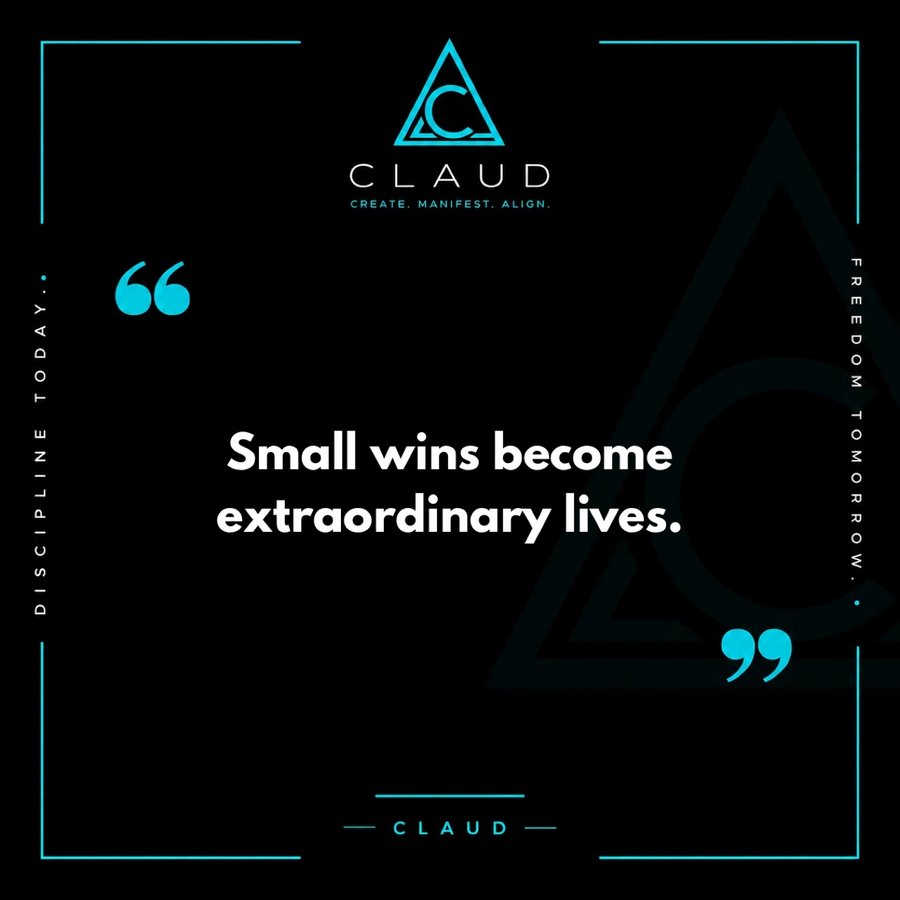 CLAUD quote graphic: Small wins, extraordinary lives
